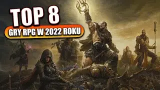 TOP 8 gier RPG, na kt&oacute;re czekamy w 2022 roku