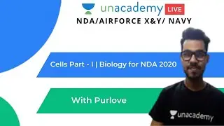 Cells Part - I | Biology for NDA 2020 | NDA 2020 Preparations  by Purlove