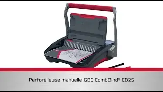 Perforelieuse manuelle GBC CombBind&reg; CB25 - Vid&eacute;o produit (FR)