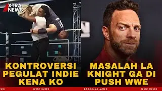 Kontroversi Pegulat Indie KO Live!.. Masalah LA Knight TIDAK DI PUSH.. NXT Heatwave.. | WWE News