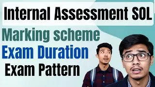 DU SOL Internal Assessment Exam Scheme 2024 | Pattern, Duration & Important Guidelines