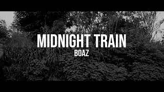 Boaz - Midnight Train (Official Lyric Video)