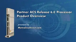 Avaya Partner ACS Release 6.0 Processor Overview