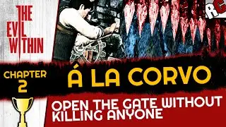 The Evil Within - &Agrave; LA CORVO - Achievement/Trophy Guide - Open gate without killing Chapter 2