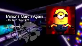 Minions March Again - Despicable Forces