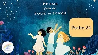 Psalm 24| Psalm of Wonder| @BedtimeBibleKids