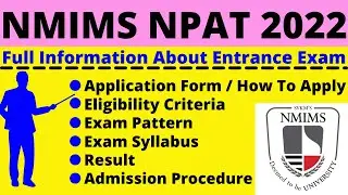 All About NMIMS NPAT 2022 Notification, Dates, Application, EligibilitY Pattern, Syllabus Admit Card