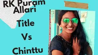 RK Puram Allari| Title vs Chinttu| short video|GBG Creations| Telugu videos| Comedy videos|funny🤣😂❤️