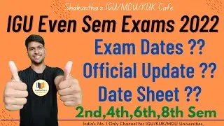 IGU Even Semester Exam Updates 2022 - 2nd, 4th, 6th Sem Exams | IGU Meerpur Updates | Shakunthas
