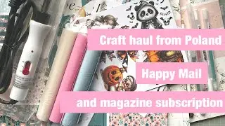 Craft Haul from Poland, Happy Mail and magazine subscription #crafthaul