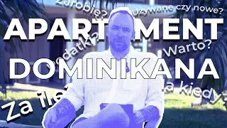 Ile kosztuje apartament w Dominikanie? Odpowiadamy na Wasze pytania! cz. 2 | CASA DOMINICANA