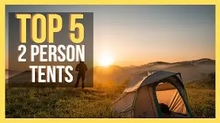✅ TOP 5 BEST 2 Person Tents for Backpacking [Buying Guide 2024]