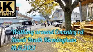Walking around Coventry road small Heath Birmingham England UK 4K 18 November 2021