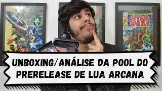 Unboxing e an&aacute;lise da pool do prerelease de Lua Arcana #MTGEMN