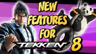 5 NEW FEATURES THAT SHOULD BE IN TEKKEN 8