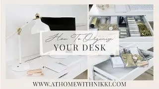 HOME ORGANIZING | DESK ORGANIZATION IDEAS | How To Organize Your Desk