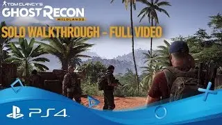 Tom Clancy's Ghost Recon Wildlands | Single Player Gameplay Walkthrough | PS4