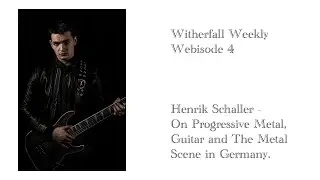 Witherfall Weekly - Webisode 4 - Henrik Schaller on Progressive Metal and The German Metal Scene