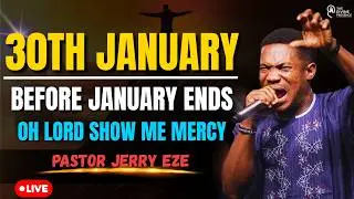 EL-ROI EL-ROI! BEFORE JANUARY ENDS SHOW ME MERCY! PASTOR JERRY EZE | 28TH DECEMBER| MIDNIGHT PRAYER