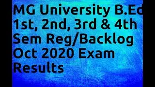 MG University B Ed 1st, 2nd, 3rd & 4th Sem Reg Backlog Oct 2020 Exam Results