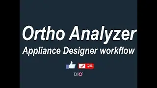 DIO 3shape orthoanalyzer Appliance Designer work flow