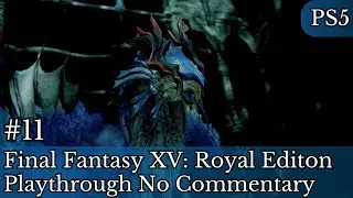 Final Fantasy XV: Quetzalcoatl Boss & Power Plant Daemon Hunt | No Commentary PS5 [Ep 11]