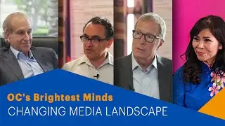 Orange County&rsquo;s Brightest Minds: Changing Media Landscape