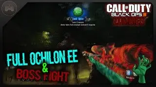 Full Ochilon Easter Egg Guide And Boss Fight Gameplay | EASY AND DETAILED | Black Ops 3 Custom Map