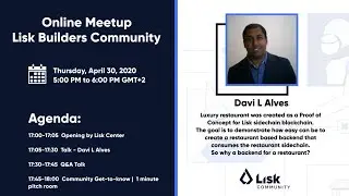Lisk Builders Community Online Meetup #3 | Davi L Alves - Luxury restaurant POC