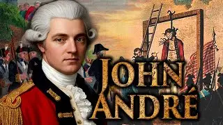 John Andr&eacute; - Why Did Washington Hang a British Gentleman?