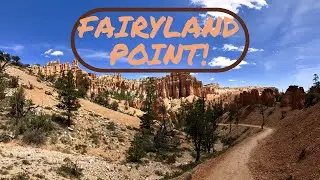 FAIRYLAND POINT! and Cruisin' Through Escalante, Utah.