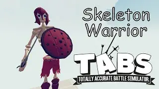 Skeleton Warrior Vs Every Unit Final Destination Map TABS Totally Accurate Battle Simulator