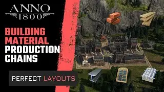 Perfect LAYOUTS - MATERIALS - BEGINNERS & EXPERTS - ANNO 1800 [NO Trade Unions]