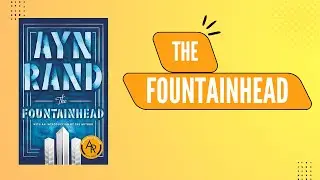 The Fountainhead by Ayn Rand | Book Summary Podcast