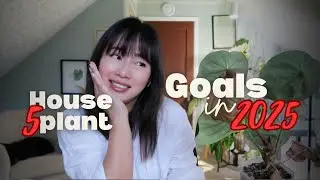 5 HOUSEPLANT GOALS IN 2025
