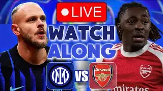 INTER MILAN VS ARSENAL LIVE | UEFA CHAMPIONS LEAGUE | WATCH ALONG