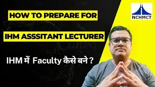 How to Prepare for IHM Assistant Lecturer