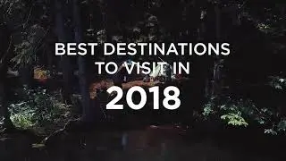 Top 5 Travel Destination Countries For 2018_HD