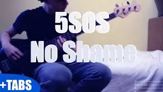 5SOS - No Shame Bass Cover (+with TABS)