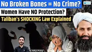 Taliban Legalises Domestic Violence? Women&rsquo;s Rights Under Threat | Afghanistan&rsquo;s New Sharia Law |