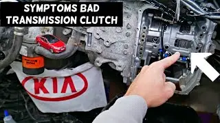 SYMPTOMS OF BAD TRANSMISSION CLUTCH,TRANSMISSION SLIPPING KIA OPTIMA FORTE SORENTO SPORTAGE SOUL RIO