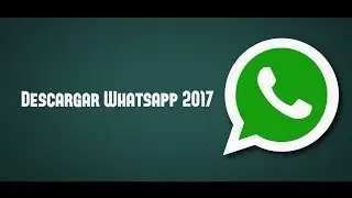 Descargar WhatsApp 2021 Gratis,  instalar la &uacute;ltima versi&oacute;n de WhatsApp