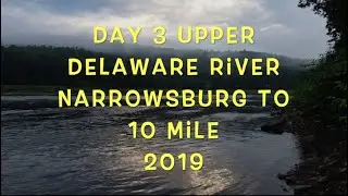Kayak NJ Day 3 Upper Delaware River Trip Narrowsburg to 10 Mile 2019