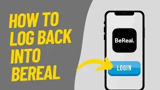 How to Log Back Into BeReal Account 2026