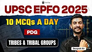 UPSC EPFO 2025 Classes | Population Development & Globalization | Tribes and Tribal Groups MCQs