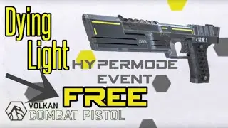Dying Light Free Volkan Combat Pistol (Hypermode Event October 2020)
