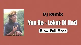 DJ Leket Dihati Slow Full Bass | Lagu Bali Lawas Populer