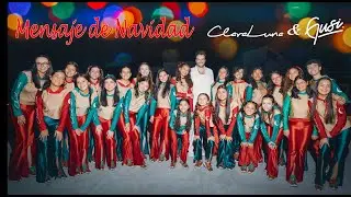 Mensaje de Navidad - ClaraLuna & @gusimusicavideo