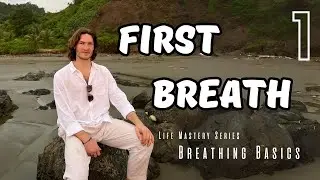 First Breath - Breathing Basics #1