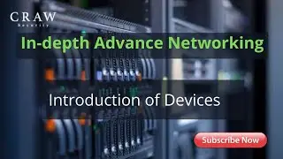 Introduction of Devices - In-Depth Advanced Networking | Networking Tutorial #networkingtraining